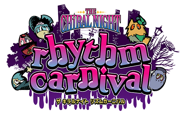 THE CHiRAL NIGHT Rhythm Carnival